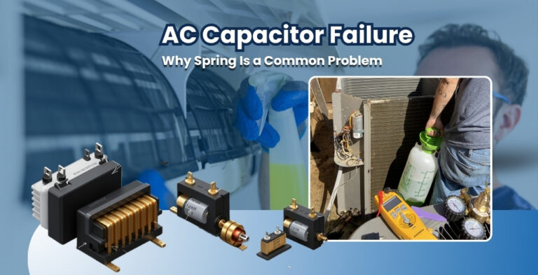 ac capacitor failure – why spring is a common problem 2