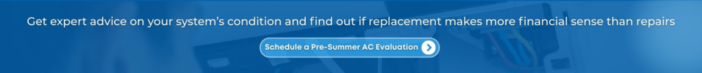Schedule a Pre-Summer AC Evaluation