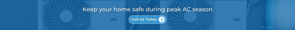 Keep your home safe during peak AC season