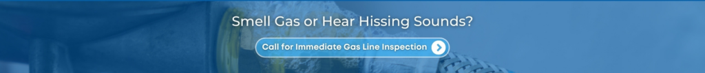 Call for Gas Line Inspection